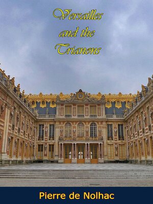 cover image of Versailles and the Trianons